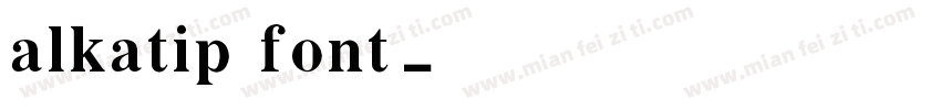 alkatip font字体转换